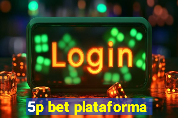 5p bet plataforma